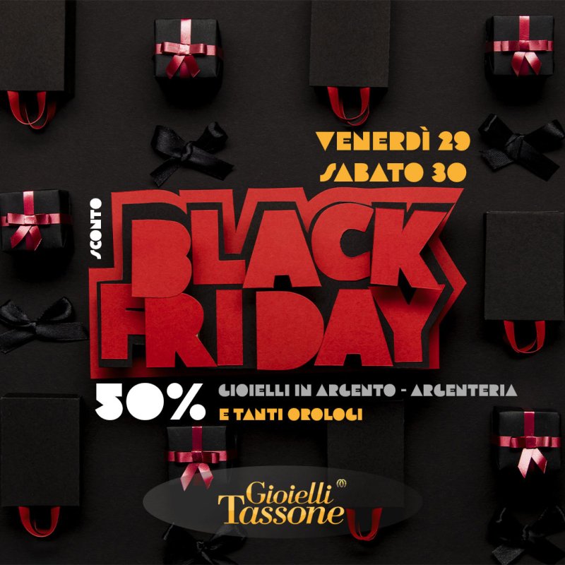 Black Friday esplosivo da Gioielli Tassone! 